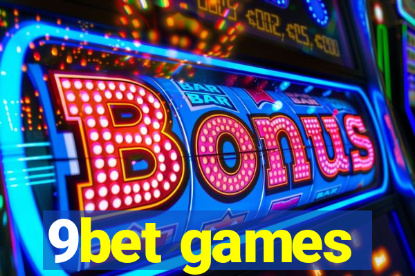 9bet games